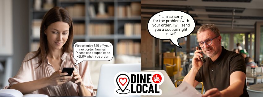 A restaurant owner is shown on the right side phoning a customer who had a problem with their order with the speech bubble showing "I am so sorry for the problem with your order. I will send you a coupon right now."
<p>On the left, a smiling customer looks at her cell phone to the message "Please enjoy $25 off your next order from us. Please use coupon code X6LRV when you order."</p>
<p>The customer's issue has been quickly resolved with the power of immediate feedback.